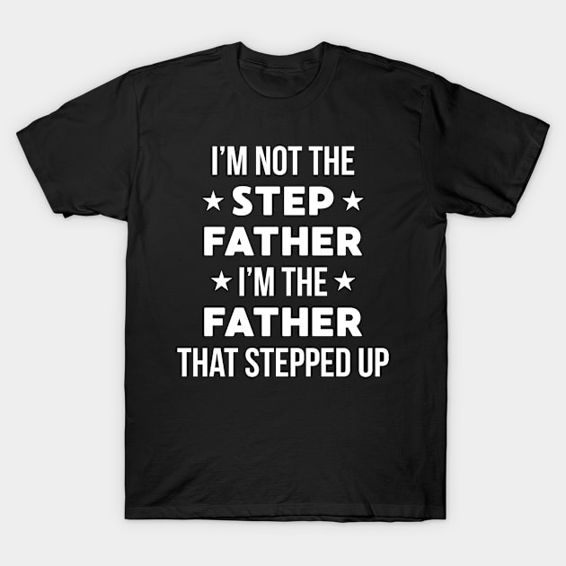 Proud Stepfather Stepdad Father’s Day Saying T-Shirt by FamiLane